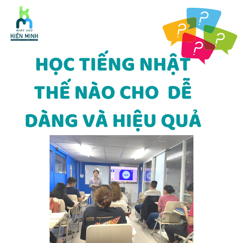 HỌC TIẾNG NHẬT DỄ DÀNG VÀ HIỆU QUẢ