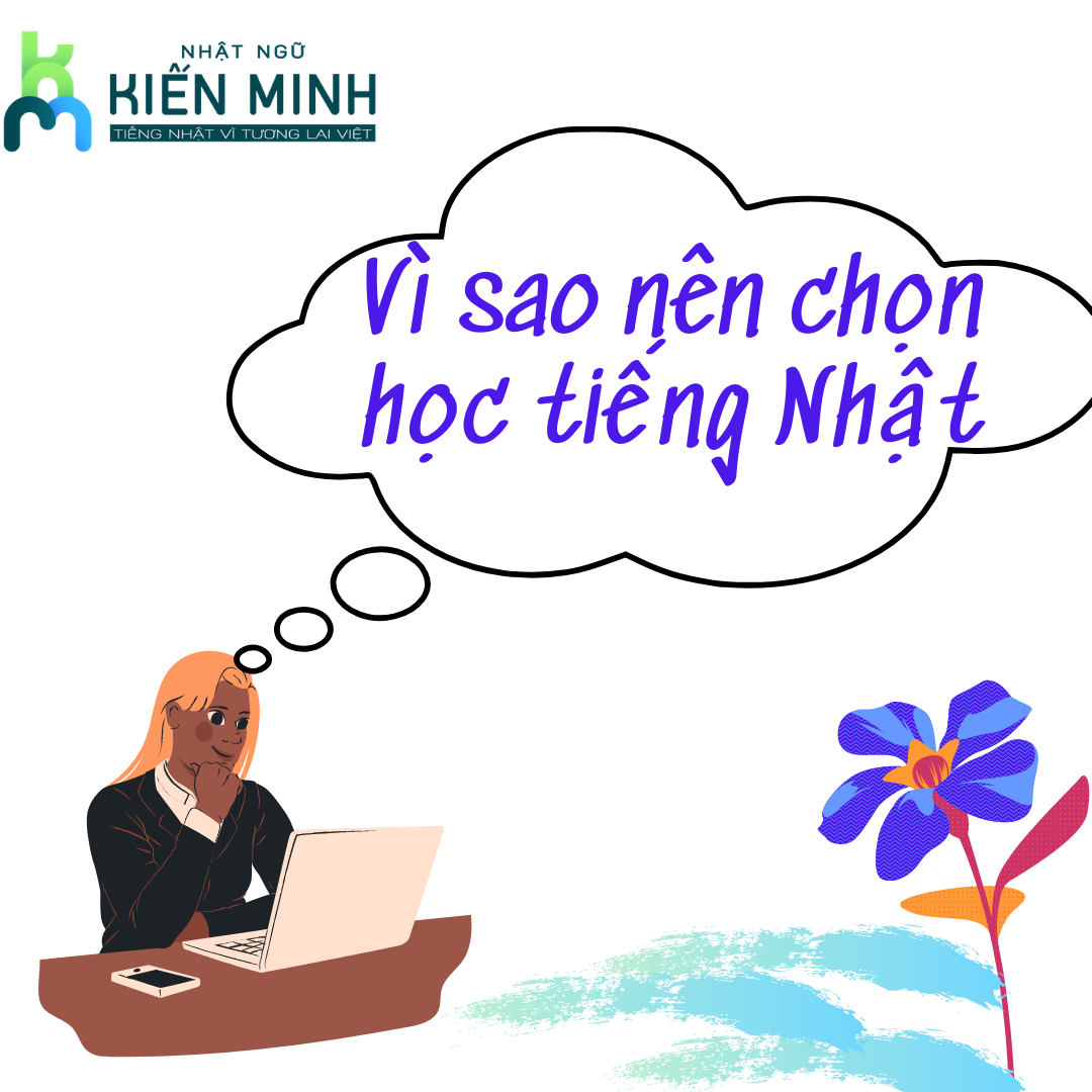 VÌ SAO NÊN CHỌN HỌC TIẾNG NHẬT