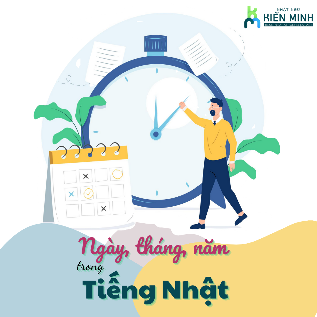 NGÀY, THÁNG, NĂM TRONG TIẾNG NHẬT