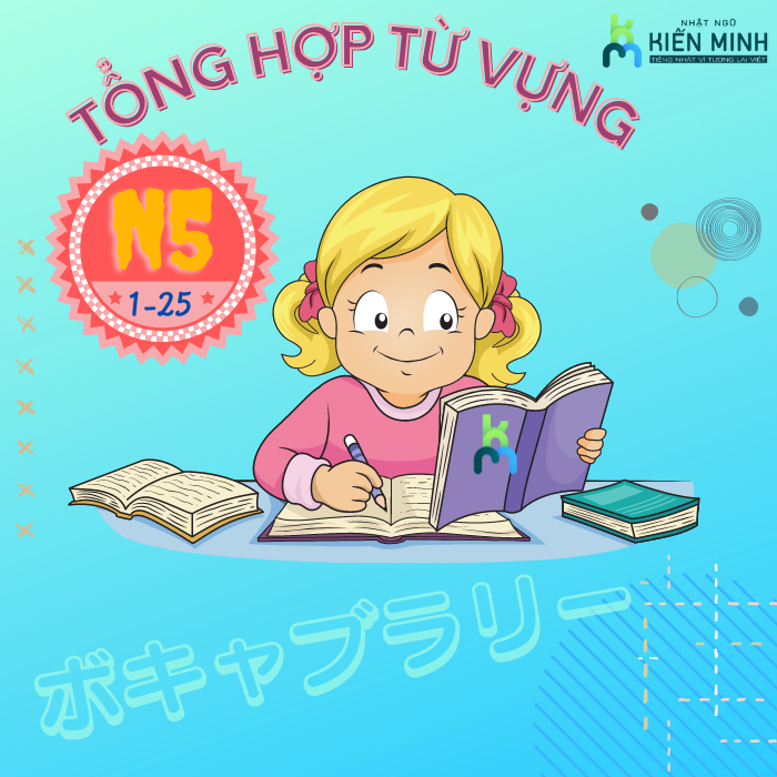 TỔNG HỢP TỪ VỰNG N5 TRONG TIẾNG NHẬT