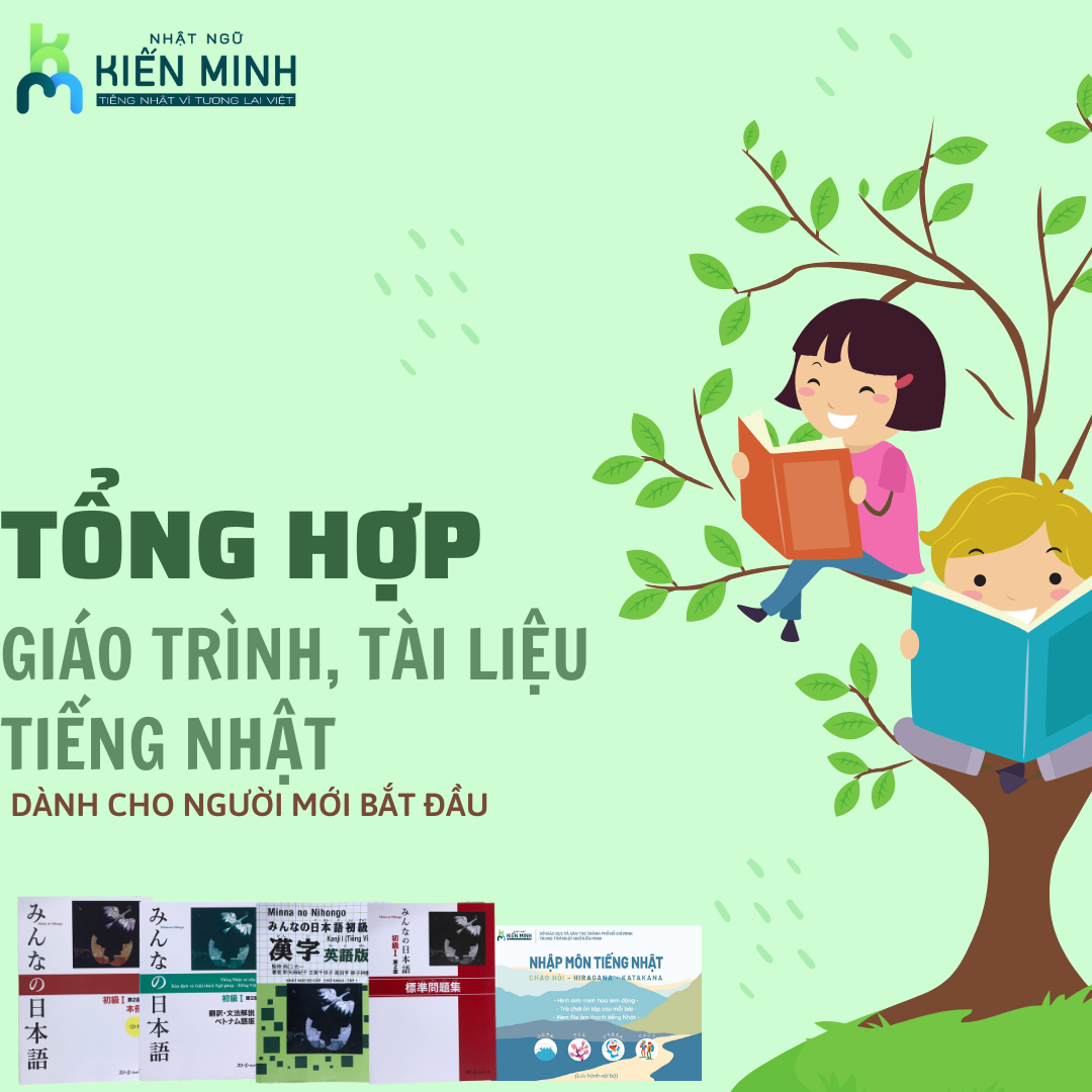 TỔNG HỢP TÀI LIỆU, GIÁO TRÌNH TIẾNG NHẬT CHO NGƯỜI MỚI BẮT ĐẦU