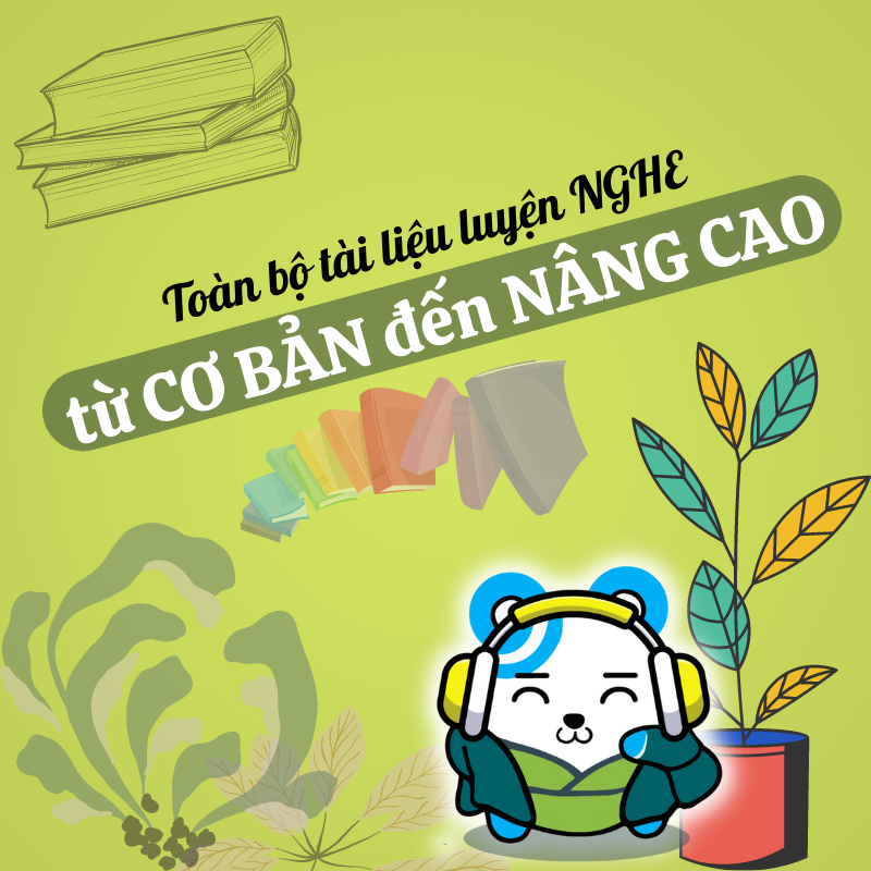 TOÀN BỘ TÀI LIỆU LUYỆN NGHE TIẾNG NHẬT TỪ CƠ BẢN ĐẾN NÂNG CAO HẰNG NGÀY