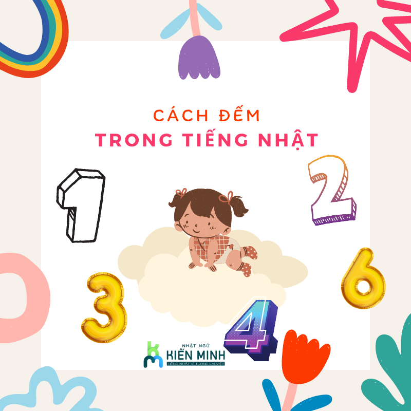 HƯỚNG DẪN CÁCH ĐẾM TRONG TIẾNG NHẬT CHÍNH XÁC NHẤT