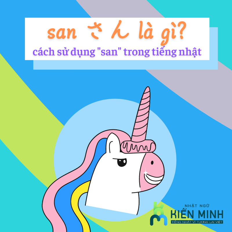 SAN LÀ GÌ? SÁCH SỬ DỤNG SAN TRONG TIẾNG NHẬT