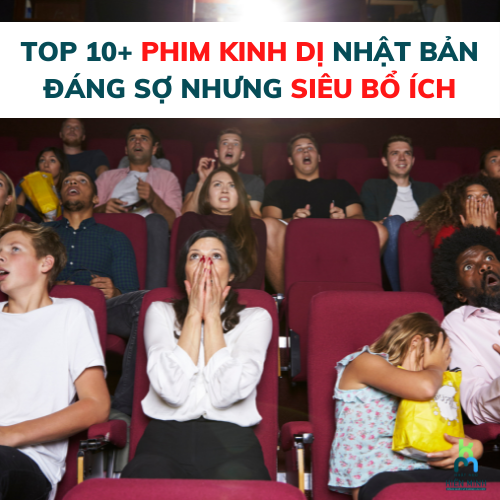 TOP 10+ PHIM KINH DỊ NHẬT BẢN ĐÁNG SỢ NHƯNG SIÊU BỔ ÍCH