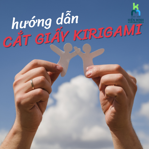 HƯỚNG DẪN NGHỆ THUẬT CẮT GIẤY KIRIGAMI TỪ A-Z CHO NGƯỜI MỚI
