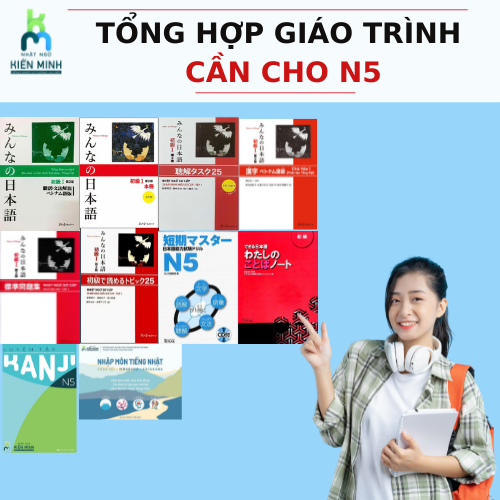 TỔNG HỢP GIÁO TRÌNH CẦN CHO N5