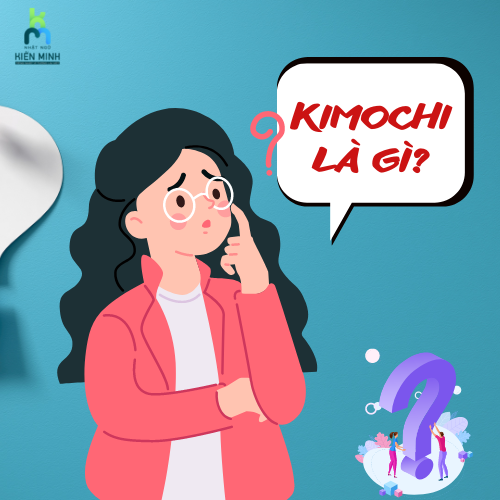 KIMOCHI LÀ GÌ?