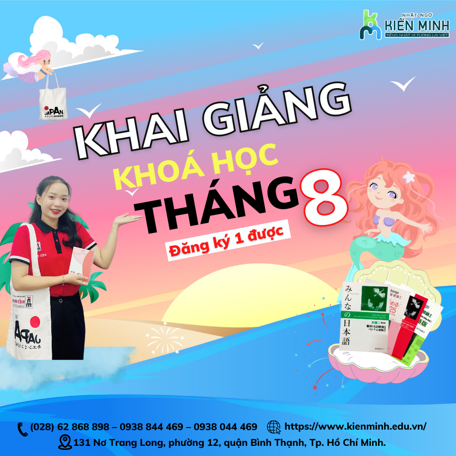 KHAI GIẢNG KHÓA HỌC TIẾNG NHẬT THÁNG 8 ĐĂNG KÝ 1 NHẬN ĐƯỢC 8 CÙNG KIẾN MINH