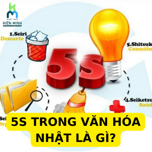 5S TRONG VĂN HÓA NHẬT LÀ GÌ?