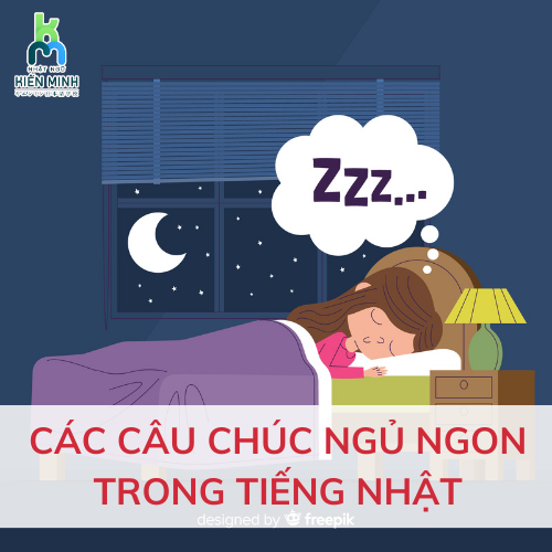 CÁC CÂU CHÚC NGỦ NGON TRONG TIẾNG NHẬT