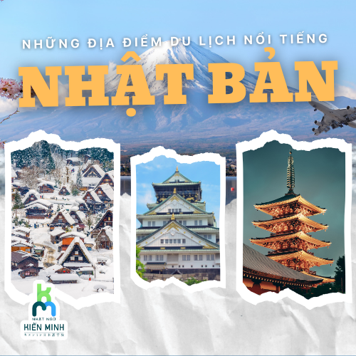 KHÁM PHÁ NHỮNG ĐỊA ĐIỂM DU LỊCH NỔI TIẾNG NHẤT NHẬT BẢN (PHẦN 1)