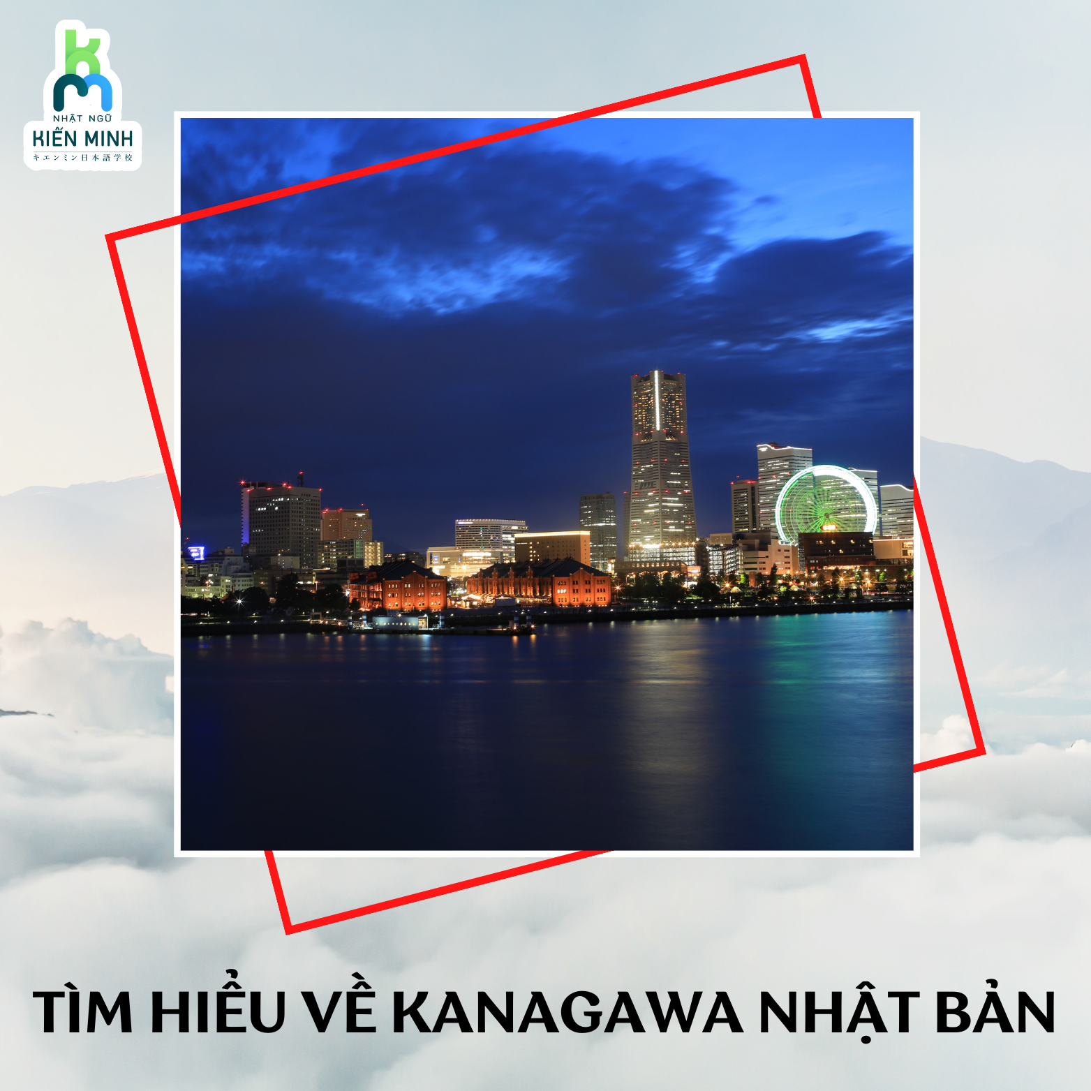 TÌM HIỂU VỀ KANAGAWA NHẬT BẢN