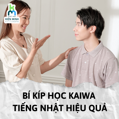 BÍ KÍP HỌC KAIWA TIẾNG NHẬT HIỆU QUẢ
