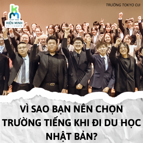 VÌ SAO BẠN NÊN LỰA CHỌN TRƯỜNG TIẾNG KHI ĐI DU HỌC NHẬT BẢN?