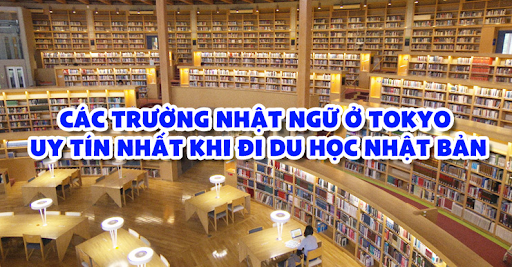 Các học viện Nhật ngữ uy tín tốt nhất cho du học sinh