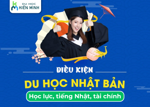 Điều kiện du học Nhật Bản: học lực, tiếng Nhật và tài chính