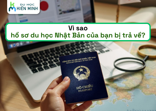 Vì sao hồ sơ du học Nhật Bản của bạn bị trả về?
