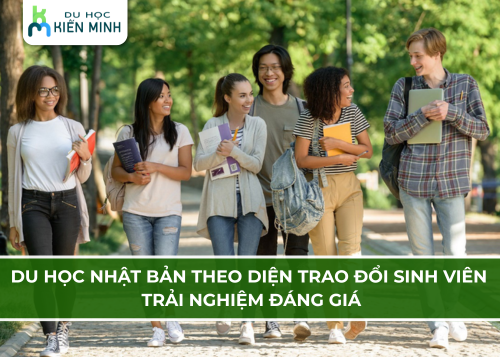 Du học Nhật Bản theo diện trao đổi sinh viên – Trải nghiệm quốc tế đáng giá 