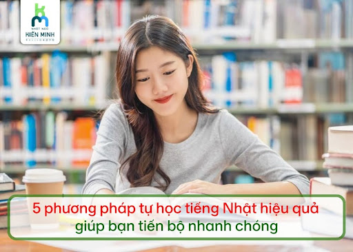 5 phương pháp tự học tiếng Nhật hiệu quả giúp bạn tiến bộ nhanh chóng