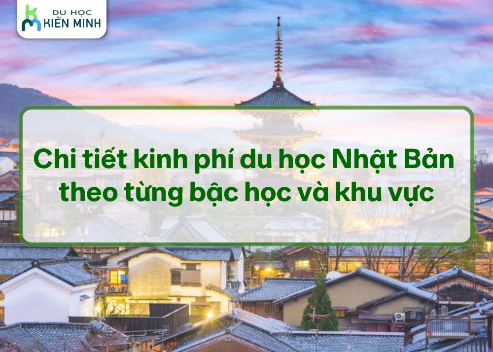 Chi tiết kinh phí du học Nhật Bản theo từng bậc học và khu vực