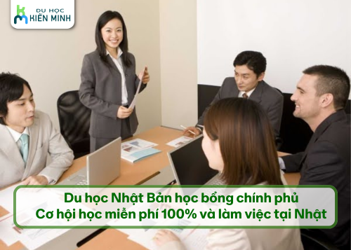 Du học Nhật Bản học bổng chính phủ – Cơ hội học miễn phí 100% và làm việc tại Nhật