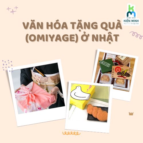 VĂN HÓA TẶNG QUÀ (OMIYAGE) Ở NHẬT