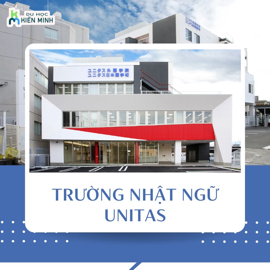 Trường Nhật Ngữ Unitas – Trường Nhật Ngữ Lâu Đời, Uy Tín Tại Nhật Bản