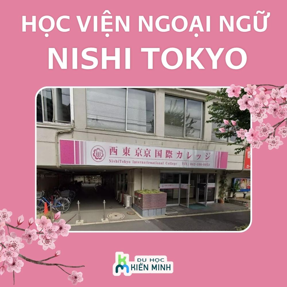 Học viện Ngoại ngữ Nishi Tokyo – Trường Nhật ngữ uy tín tại Tokyo
