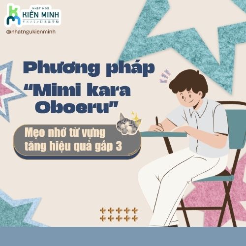 Phương pháp “Mimi kara Oboeru” - mẹo nhớ từ vựng tăng hiệu quả gấp 3 