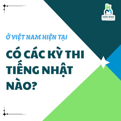 Ở VIỆT NAM HIỆN TẠI CÓ CÁC KỲ THI TIẾNG NHẬT NÀO?