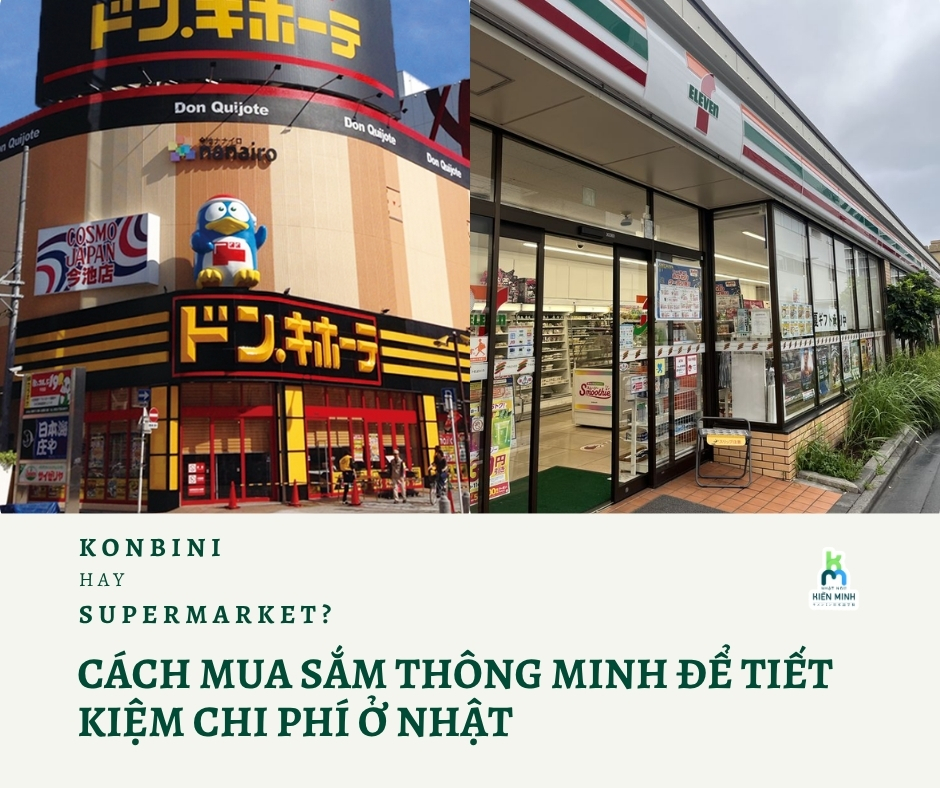 Konbini hay Supermarket? Cách mua sắm thông minh để tiết kiệm chi phí ở Nhật