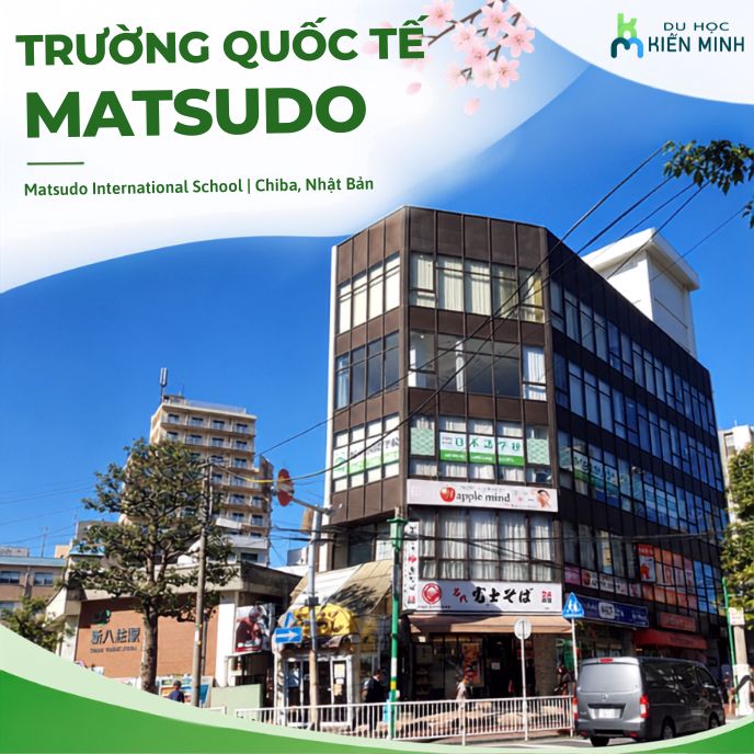 Trường Quốc tế Matsudo – Du học Nhật Bản tại Chiba 